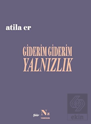 Giderim Giderim Yalnızlık