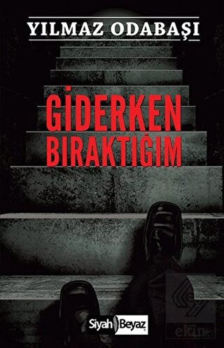 Giderken Bıraktığım