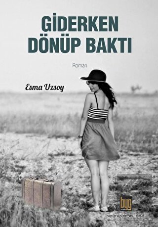 Giderken Dönüp Baktı