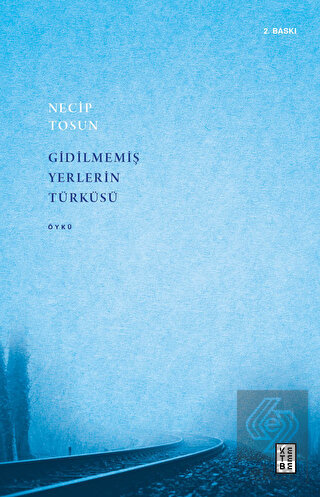 Gidilmemiş Yerlerin Türküsü