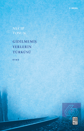 Gidilmemiş Yerlerin Türküsü