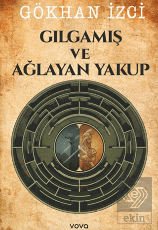 Gılgamış ve Ağlayan Yakup
