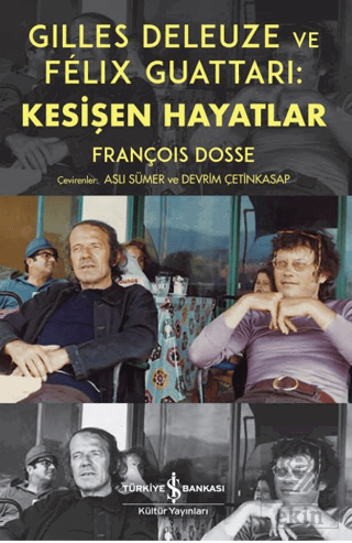 Gilles Deleuze ve Felix Guattari: Kesişen Hayatlar