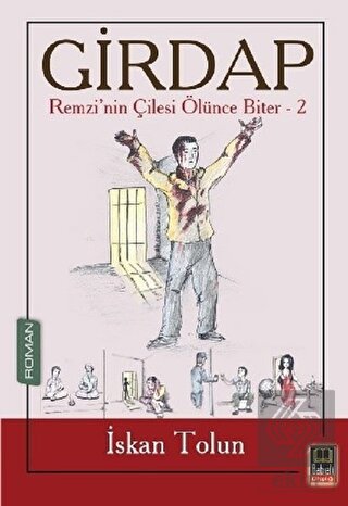 Girdap - Remzi\'nin Çilesi Ölünce Biter 2