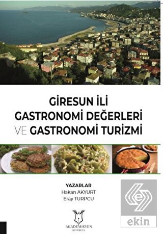 Giresun İli Gastronomi Değerleri ve Gastronomi Tur