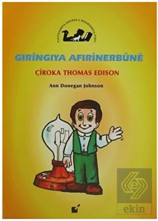 Gıringıya Afırinerbune - Çiroka Thomas Edison
