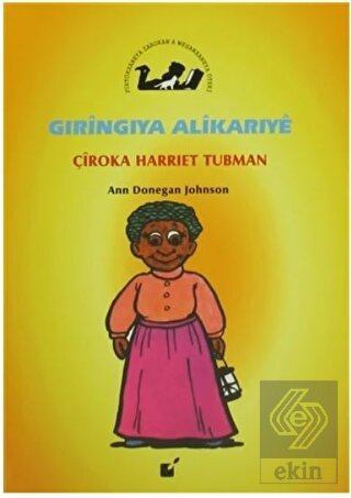 Gıringıya Alikarıye - Çiroka Harriet Tubman