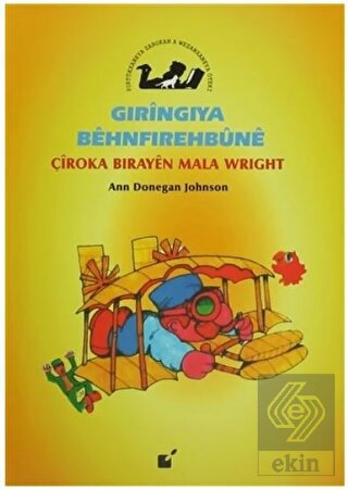 Gıringıya Behnfırehbune - Çiroka Birayen Mala Wrig