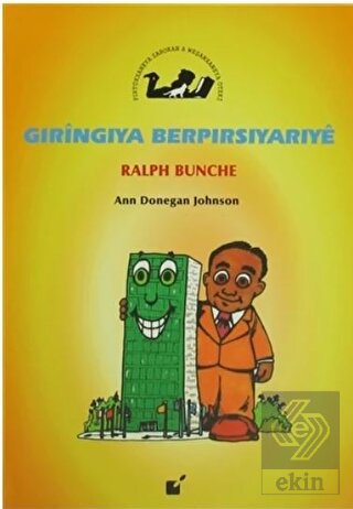 Gıringıya Berpırsıyarıye - Ralph Bunche