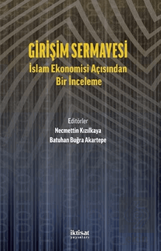 Girişim Sermayesi: İslam Ekonomisi Açısından Bir İ