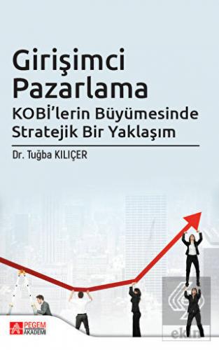 Girişimci Pazarlama KOBİ'lerin Büyümesinde Stratej