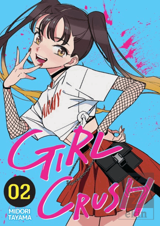 Girl Crush Cilt 2 Midori Tayama Kayıp Kıta Yayınları Satın Al - ekinki