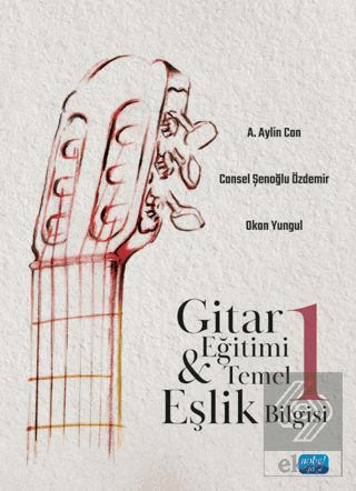 Gitar Eğitimi ve Temel Eşlik Bilgisi 1