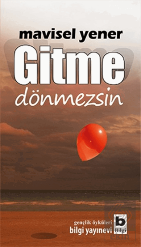 Gitme Dönmezsin