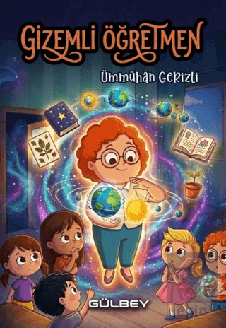 Gizemli Öğretmen Ümmühan Gerizli Gülbey Yayınları Satın Al - ekinkitap