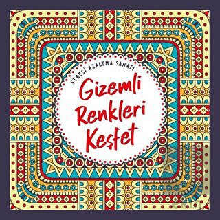 Gizemli Renkleri Keşfet - Stresi Azaltma Sanatı
