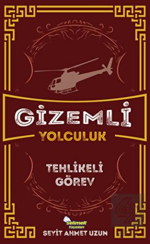 Gizemli Yolculuk / Tehlikeli Görev