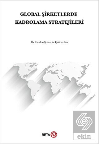 Global Şirketlerde Kadrolama Stratejileri