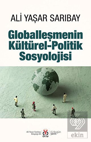 Globalleşmenin Kültürel-Politik Sosyolojisi
