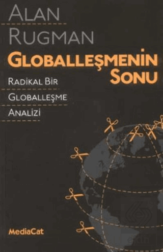 Globalleşmenin Sonu Radikal Bir Globalleşme Analiz
