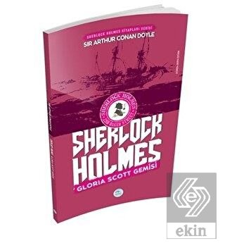 Gloria Scott Gemisi - Sherlock Holmes