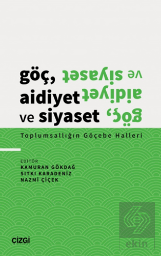 Göç, Aidiyet ve Siyaset - Toplumsallığın Göçebe Ha