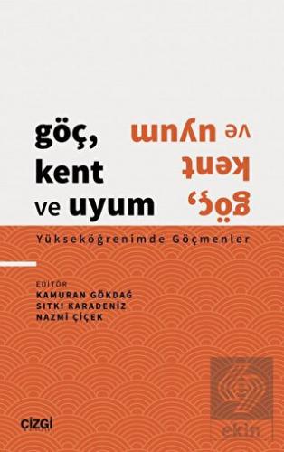 Göç, Kent ve Uyum - Yükseköğrenimde Göçmenler