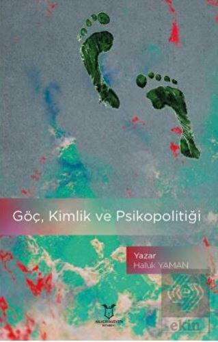 Göç, Kimlik ve Psikopolitiği