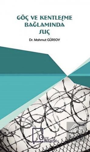 Göç ve Kentleşme Bağlamında Suç