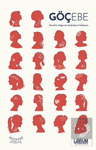 Göçebe Kendini Doğuran Kadınların Hikayesi