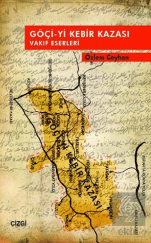 Göçi-yi Kebir Kazası Vakıf Eserleri