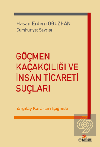 Göçmen Kaçakçılığı ve İnsan Ticareti Suçları