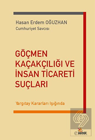 Göçmen Kaçakçılığı ve İnsan Ticareti Suçları