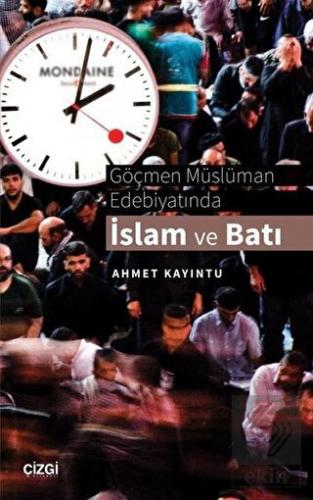 Göçmen Müslüman Edebiyatında İslam ve Batı