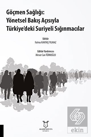 Göçmen Sağlığı: Yönetsel Bakış Açısıyla Türkiye'de