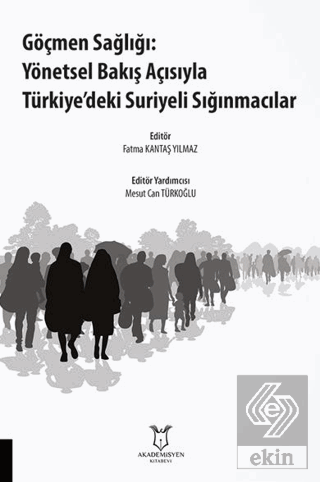 Göçmen Sağlığı: Yönetsel Bakış Açısıyla Türkiye'de