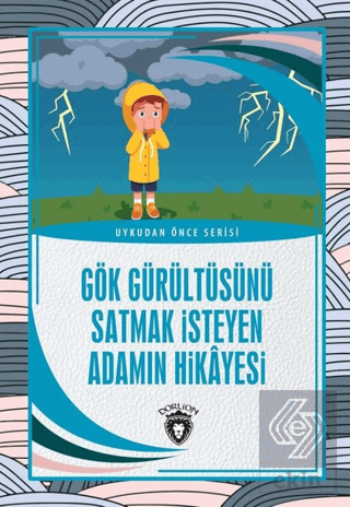 Gök Gürültüsünü Satmak İsteyen Adamın Hikayesi - U