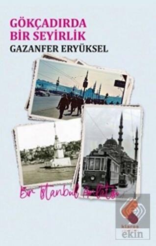 Gökçadırda Bir Seyirlik