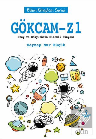 Gökcam-Z1 / Uzay ve Gökyüzünün Gizemli Dünyası