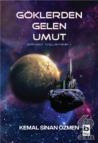 Göklerden Gelen Umut - Döngü / Bir İnsanlık Üçleme