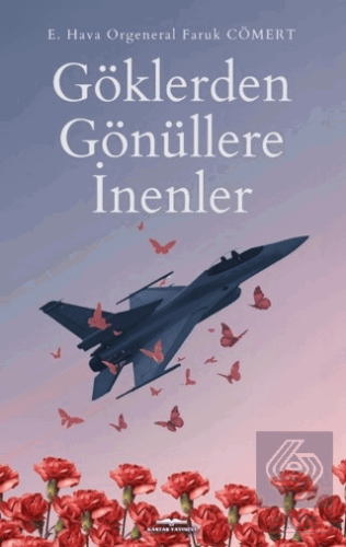 Göklerden Gönüllere İnenler Faruk Cömert Kastaş Yayınları Satın Al - e