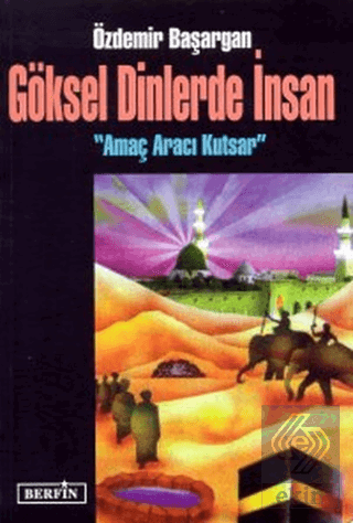 Göksel Dinlerde İnsan
