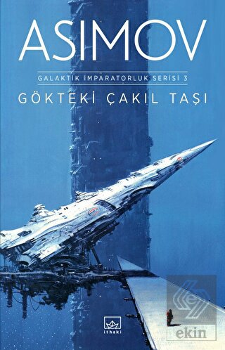 Gökteki Çakıl Taşı - Galaktik İmparatorluk Serisi