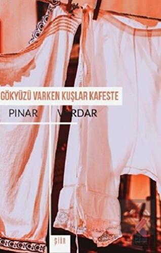 Gökyüzü Varken Kuşlar Kafeste