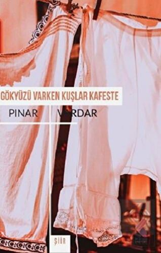 Gökyüzü Varken Kuşlar Kafeste