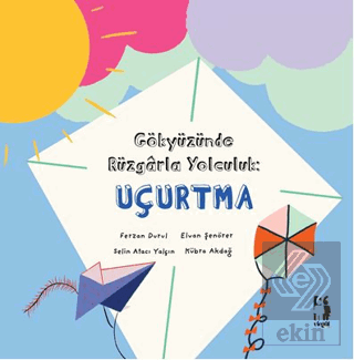 Gökyüzünde Rüzgârla Yolculuk: Uçurtma