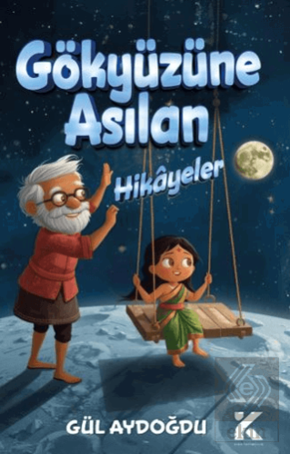 Gökyüzüne Asılan Hikayeler