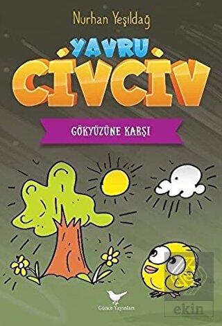 Gökyüzüne Karşı - Yavru Civciv