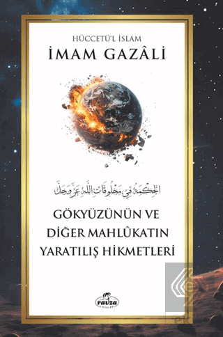 Gökyüzünün ve Diğer Mahlûkatın Yaratılış Hikmetleri