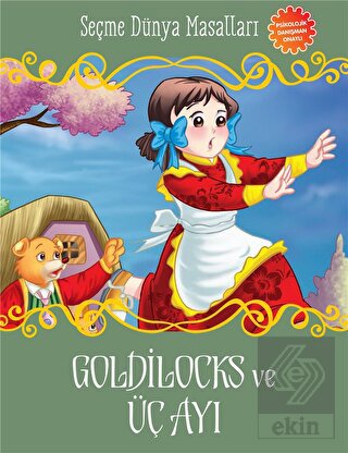 Goldilocks ve Üç Ayı - Seçme Dünya Masalları
